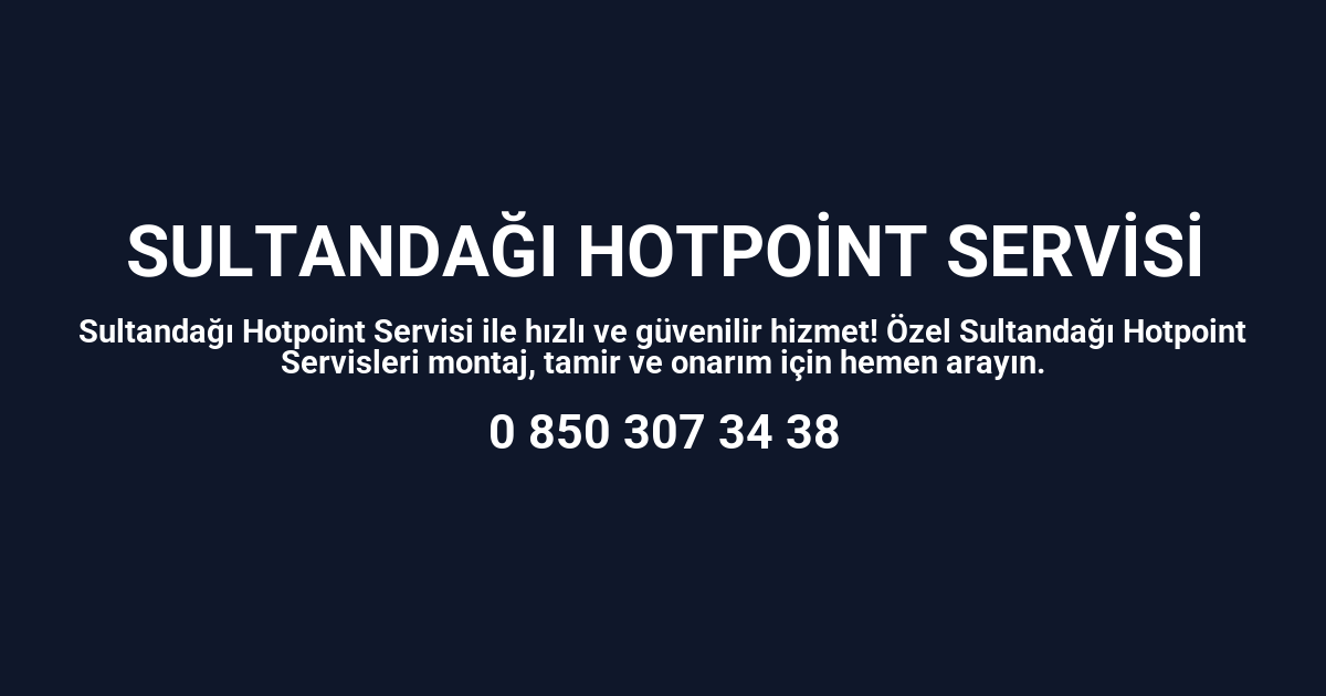 Sultandağı Hotpoint Servisi